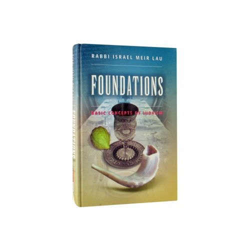 Foundations by Rabbi Israel Meir Lau